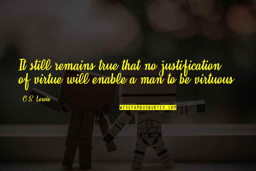 Darbouze Family Tree Quotes By C.S. Lewis: It still remains true that no justification of Darbouze Family Tree Quotes By C.S. Lewis: It still remains true that no justification of