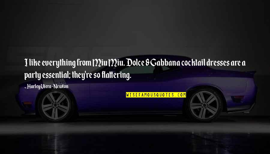 Darcy Lewis Best Quotes By Harley Viera-Newton: I like everything from Miu Miu. Dolce & Darcy Lewis Best Quotes By Harley Viera-Newton: I like everything from Miu Miu. Dolce &