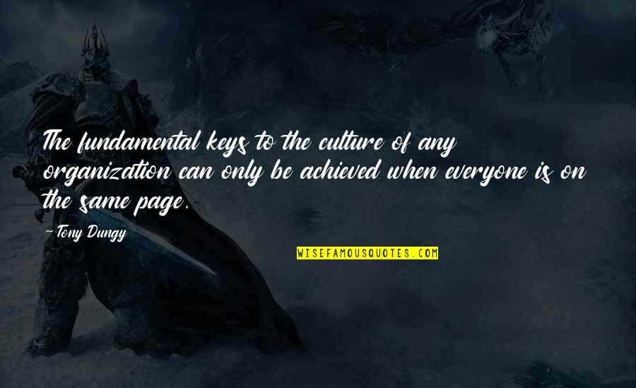 Dardell Quotes By Tony Dungy: The fundamental keys to the culture of any