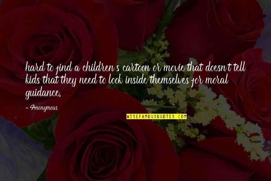 Dargai Quotes By Anonymous: hard to find a children's cartoon or movie