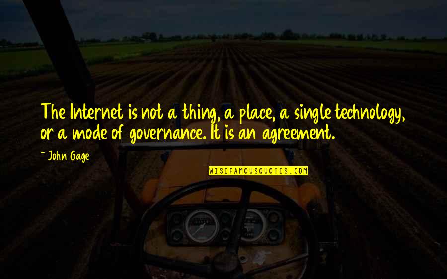 Dargal Travel Quotes By John Gage: The Internet is not a thing, a place, Dargal Travel Quotes By John Gage: The Internet is not a thing, a place,