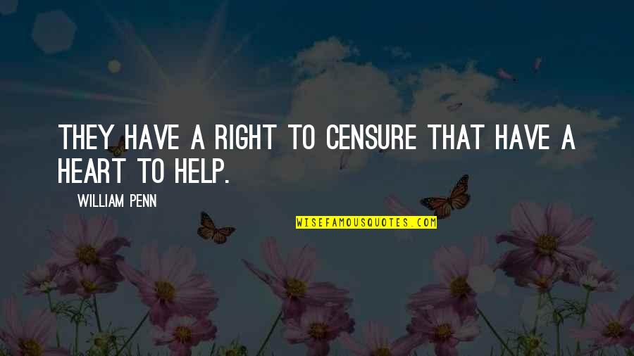 Dargis Artist Quotes By William Penn: They have a right to censure that have Dargis Artist Quotes By William Penn: They have a right to censure that have