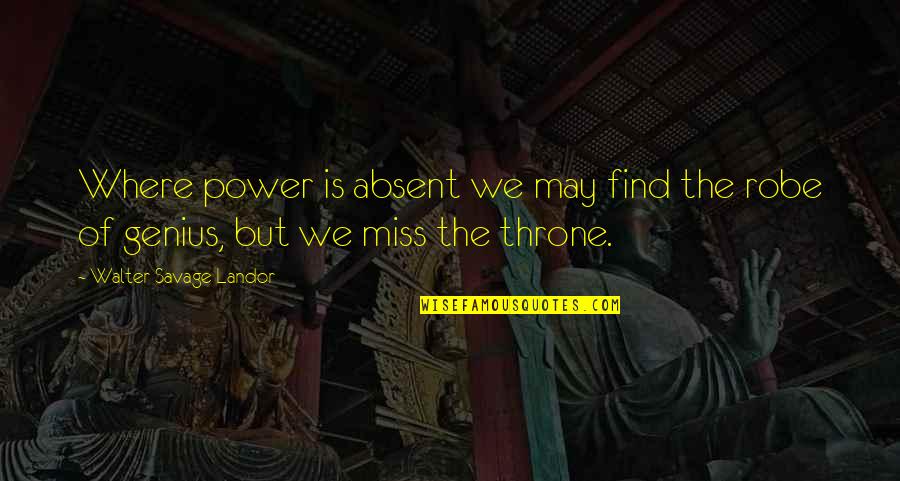 Darin Erstad Quotes By Walter Savage Landor: Where power is absent we may find the Darin Erstad Quotes By Walter Savage Landor: Where power is absent we may find the