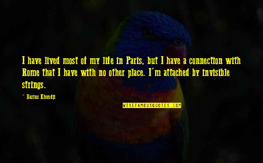Darius Quotes By Darius Khondji: I have lived most of my life in