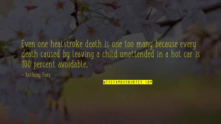 Dariusz Krupa Quotes By Anthony Foxx: Even one heatstroke death is one too many