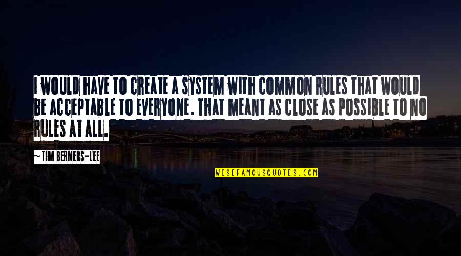 Dariya Derkach Quotes By Tim Berners-Lee: I would have to create a system with Dariya Derkach Quotes By Tim Berners-Lee: I would have to create a system with