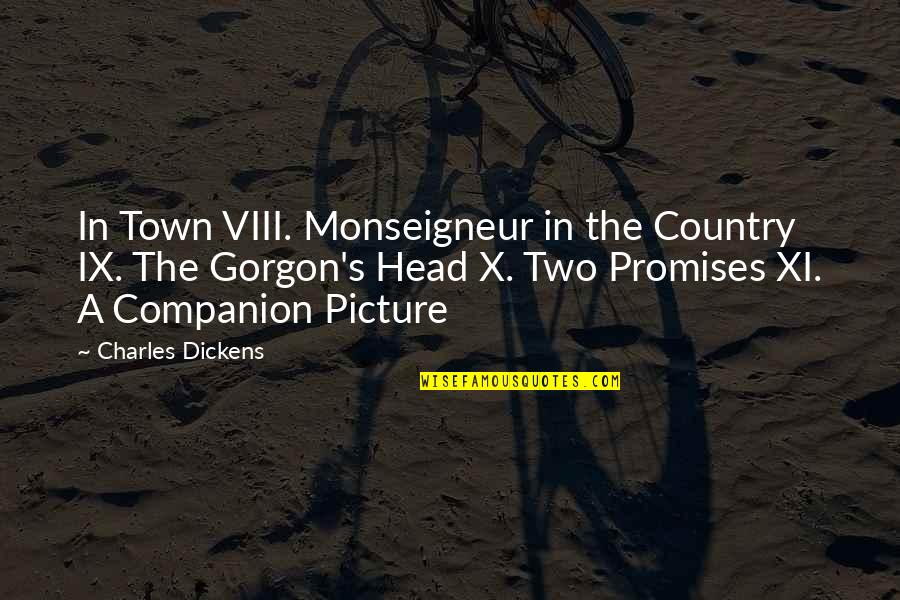 Dark And Dreary Quotes By Charles Dickens: In Town VIII. Monseigneur in the Country IX.