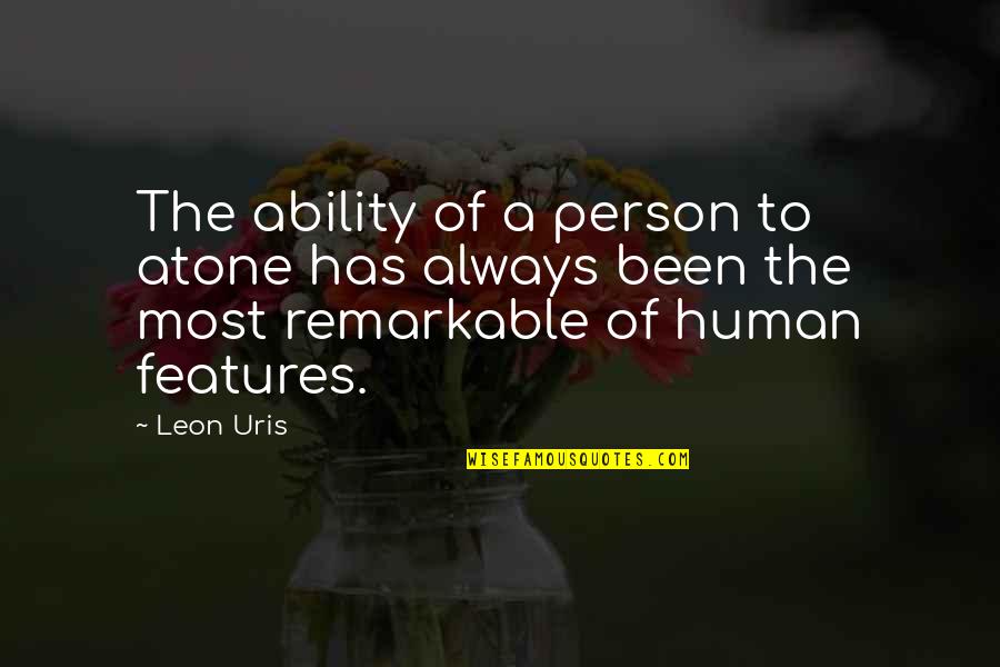 Dark Between Stars Quotes By Leon Uris: The ability of a person to atone has
