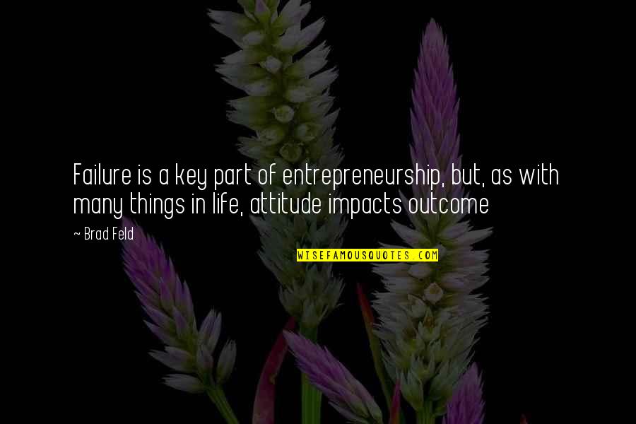 Dark Bio Quotes By Brad Feld: Failure is a key part of entrepreneurship, but, Dark Bio Quotes By Brad Feld: Failure is a key part of entrepreneurship, but,