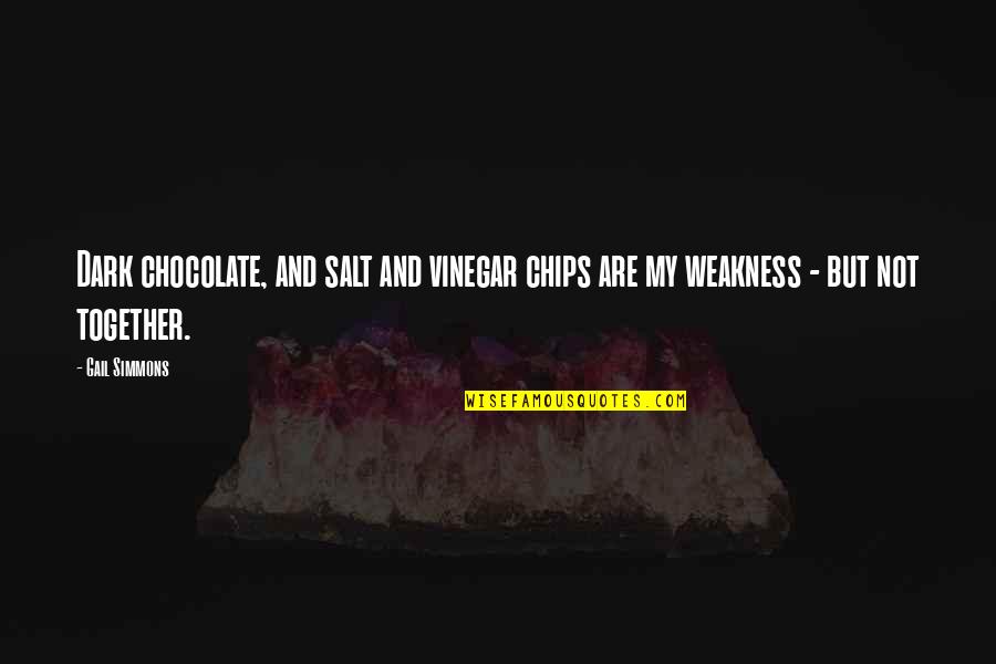 Dark Chocolate Quotes By Gail Simmons: Dark chocolate, and salt and vinegar chips are