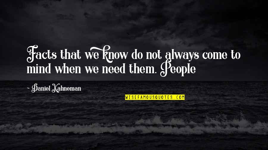 Dark Desire Netflix Quotes By Daniel Kahneman: Facts that we know do not always come Dark Desire Netflix Quotes By Daniel Kahneman: Facts that we know do not always come