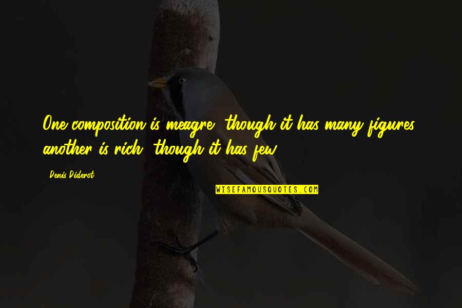 Dark Desires After Dusk Quotes By Denis Diderot: One composition is meagre, though it has many Dark Desires After Dusk Quotes By Denis Diderot: One composition is meagre, though it has many
