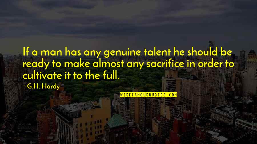 Dark Eye Circle Quotes By G.H. Hardy: If a man has any genuine talent he