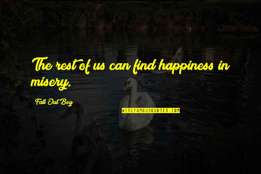 Dark Fall Quotes By Fall Out Boy: The rest of us can find happiness in