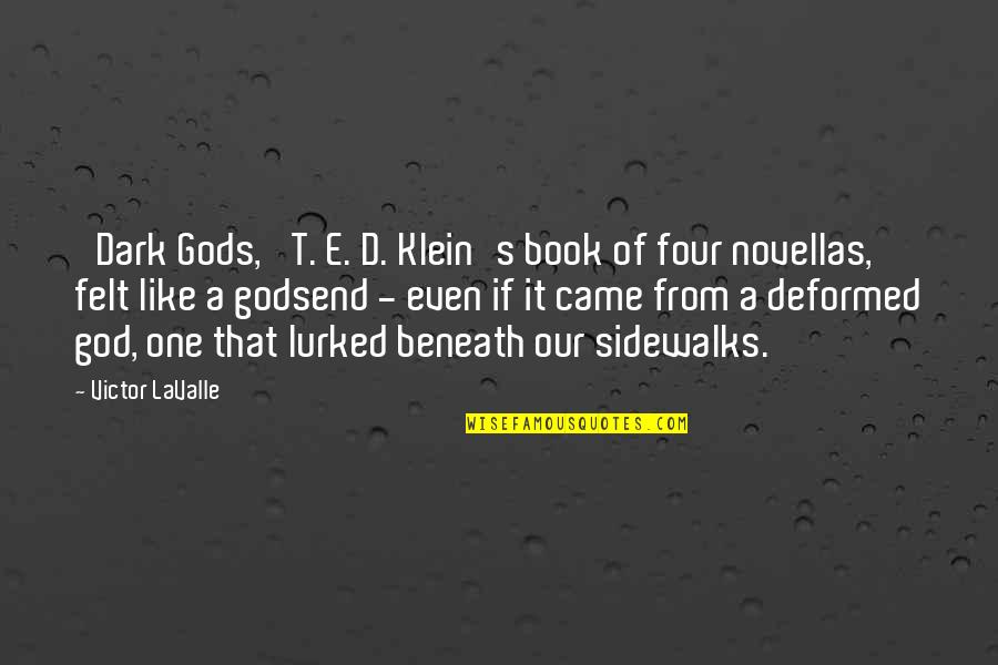 Dark God Quotes By Victor LaValle: 'Dark Gods,' T. E. D. Klein's book of