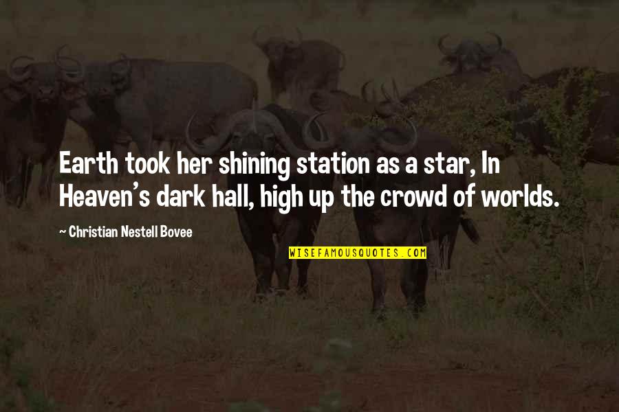 Dark Heaven Quotes By Christian Nestell Bovee: Earth took her shining station as a star, Dark Heaven Quotes By Christian Nestell Bovee: Earth took her shining station as a star,