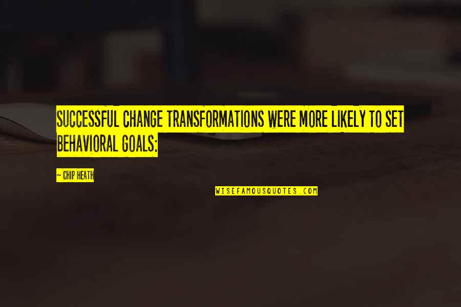 Dark Knight Funny Quotes By Chip Heath: successful change transformations were more likely to set