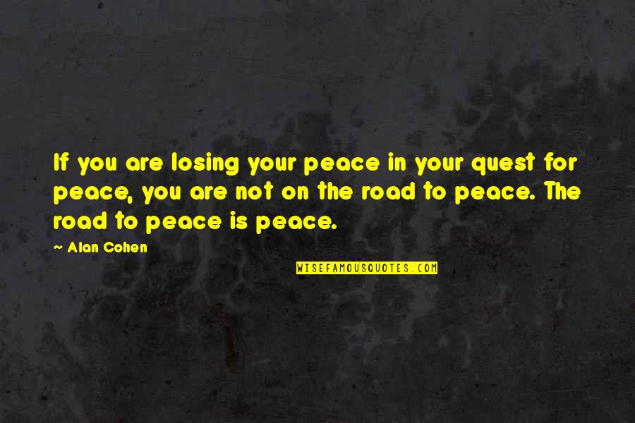 Dark Mark Twain Quotes By Alan Cohen: If you are losing your peace in your