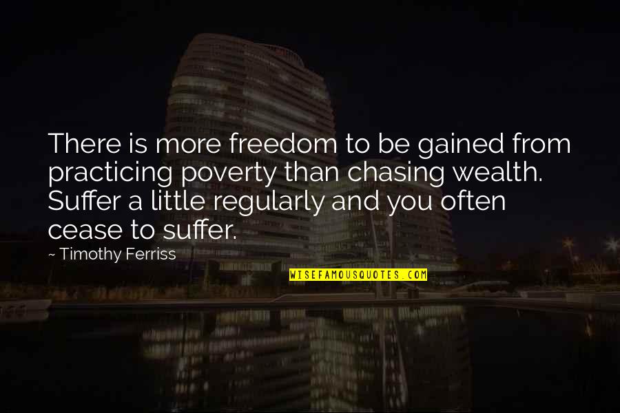 Dark Murder Mystery Quotes By Timothy Ferriss: There is more freedom to be gained from