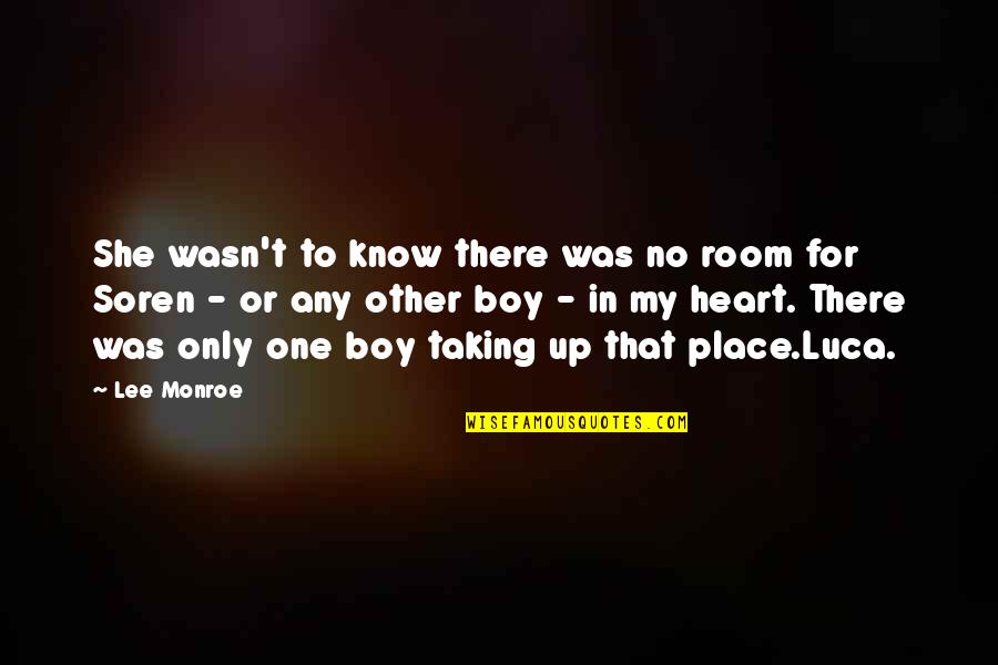 Dark Place Quotes By Lee Monroe: She wasn't to know there was no room