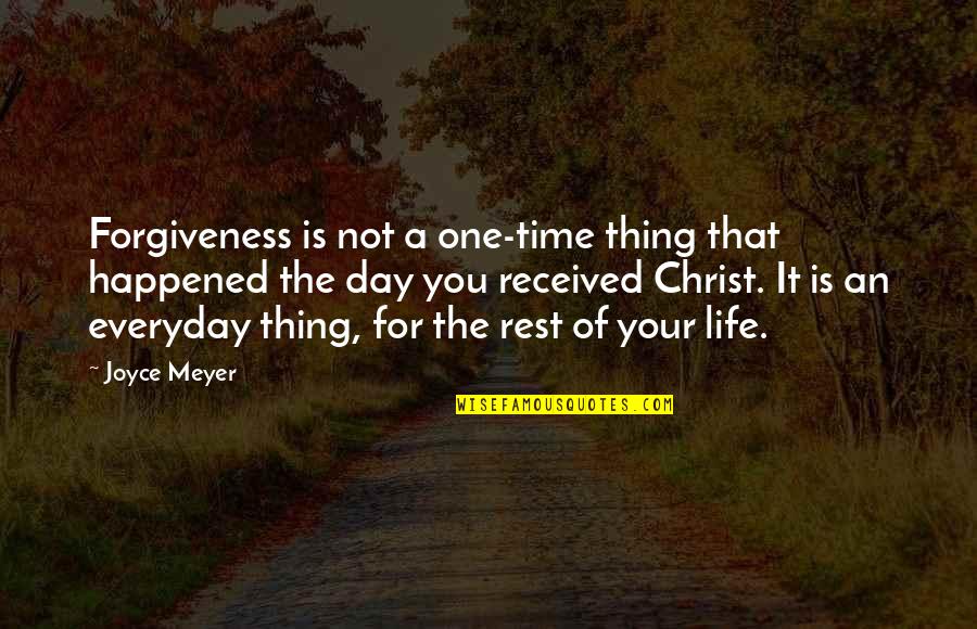 Dark Rainy Days Quotes By Joyce Meyer: Forgiveness is not a one-time thing that happened