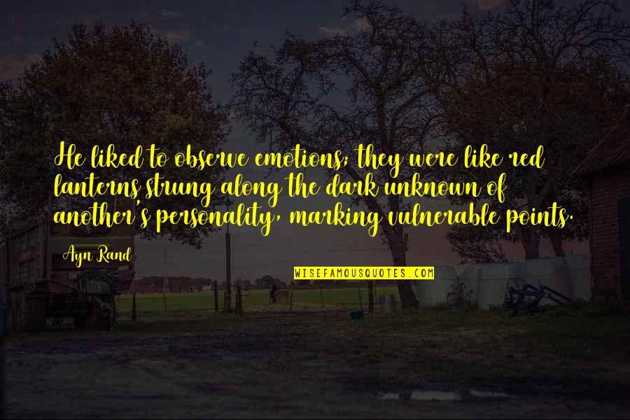 Dark Red Quotes By Ayn Rand: He liked to observe emotions; they were like