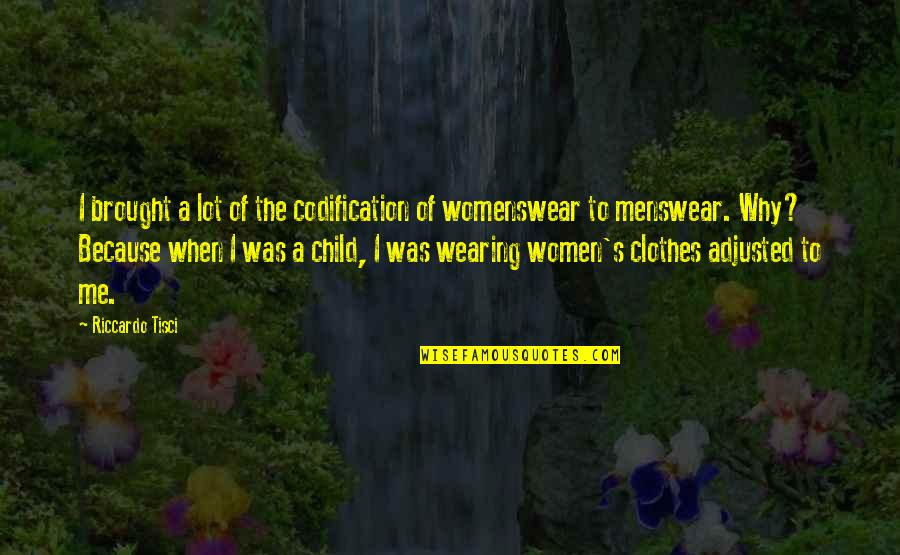 Dark Retelling Quotes By Riccardo Tisci: I brought a lot of the codification of Dark Retelling Quotes By Riccardo Tisci: I brought a lot of the codification of