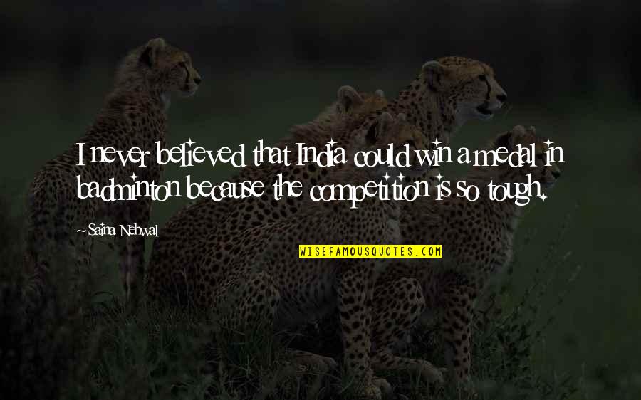 Dark Season 2 Episode 7 Quotes By Saina Nehwal: I never believed that India could win a