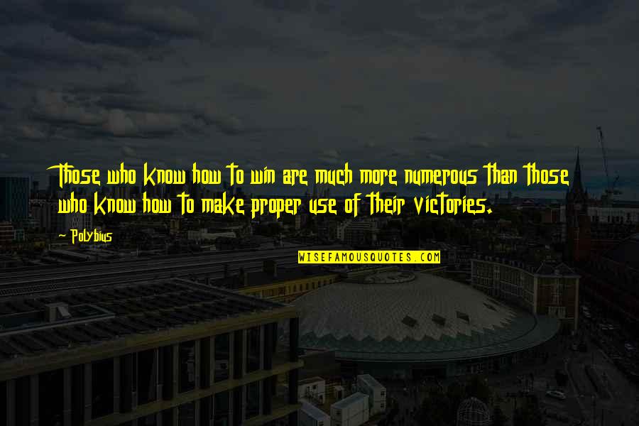 Dark Side Of Love Quotes By Polybius: Those who know how to win are much