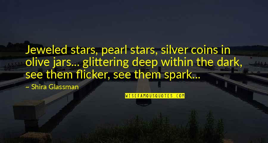 Dark Stars Quotes By Shira Glassman: Jeweled stars, pearl stars, silver coins in olive