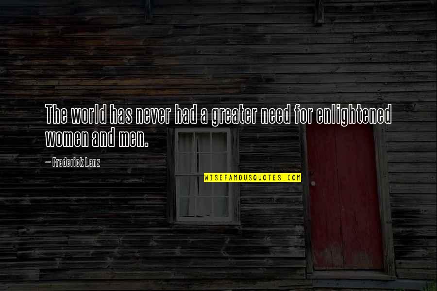 Dark Times In Life Quotes By Frederick Lenz: The world has never had a greater need