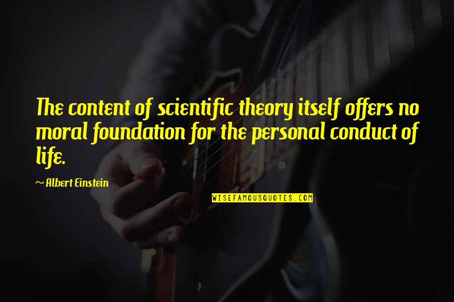 Dark Tourism Quotes By Albert Einstein: The content of scientific theory itself offers no