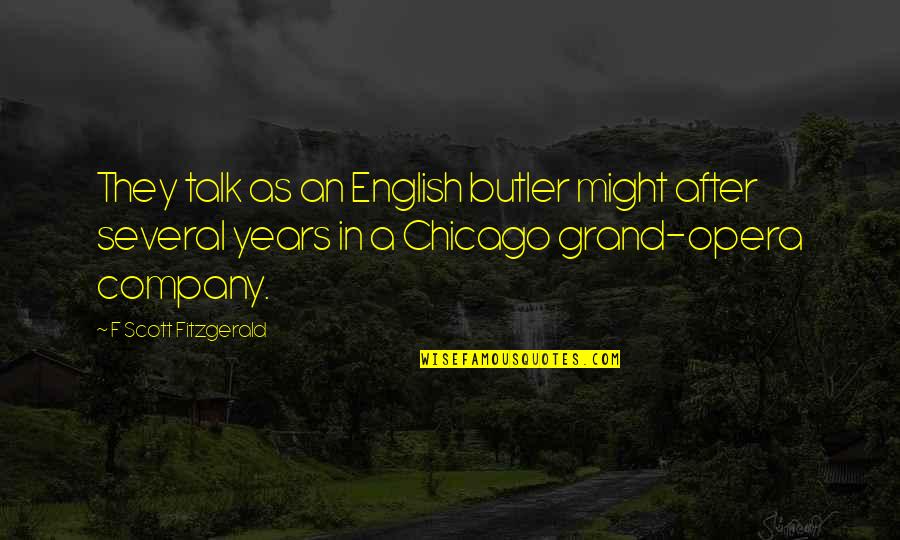 Dark Two Word Quotes By F Scott Fitzgerald: They talk as an English butler might after