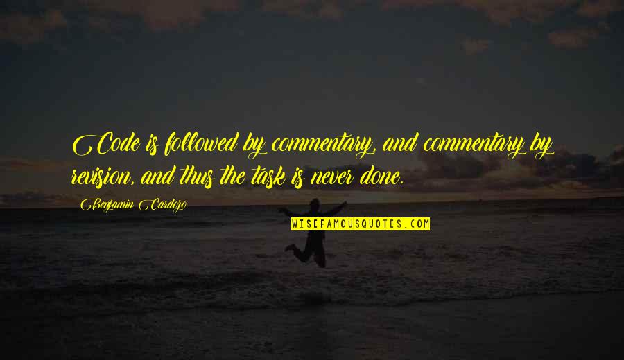 Dark Warrior To Tame A Wild Hawk Quotes By Benjamin Cardozo: Code is followed by commentary, and commentary by Dark Warrior To Tame A Wild Hawk Quotes By Benjamin Cardozo: Code is followed by commentary, and commentary by