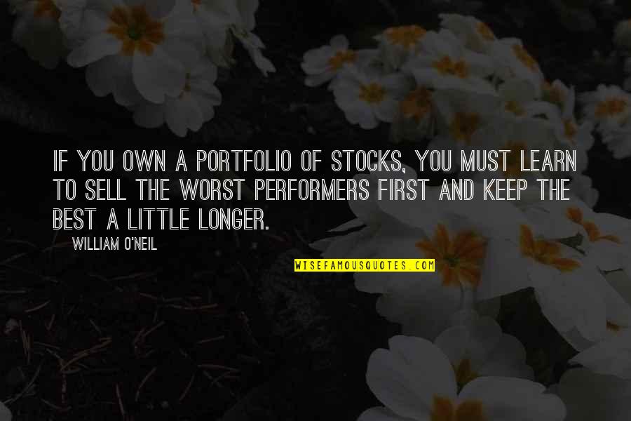 Darkness Consuming Quotes By William O'Neil: If you own a portfolio of stocks, you