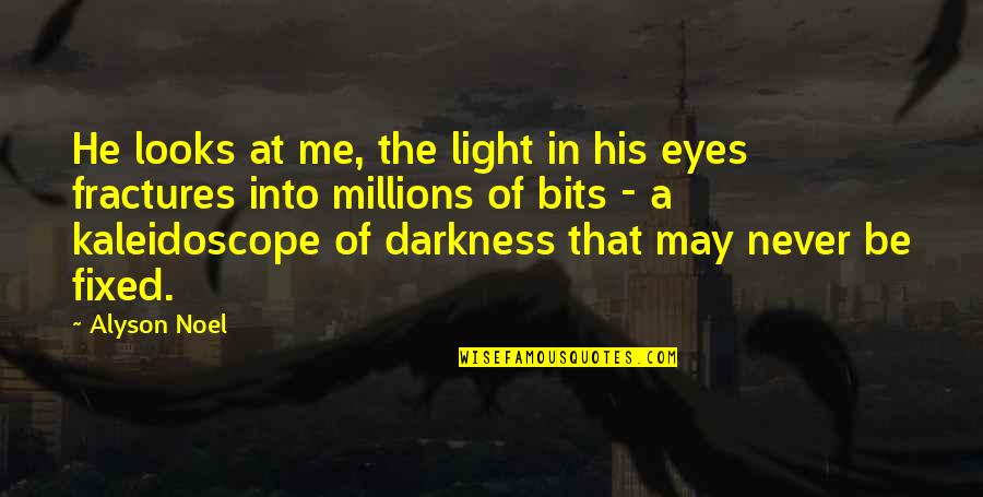 Darkness Into The Light Quotes By Alyson Noel: He looks at me, the light in his