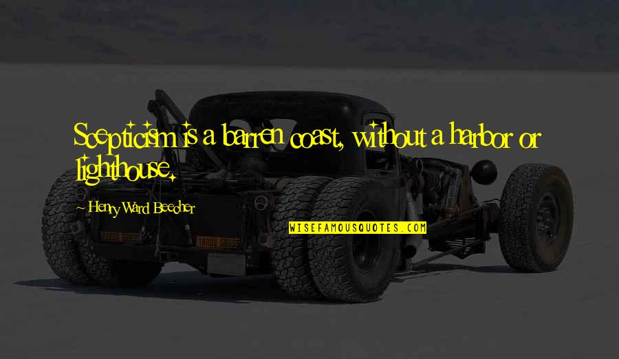 Darkness Jackie Estacado Quotes By Henry Ward Beecher: Scepticism is a barren coast, without a harbor Darkness Jackie Estacado Quotes By Henry Ward Beecher: Scepticism is a barren coast, without a harbor