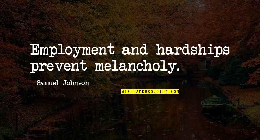 Darknet Live Quotes By Samuel Johnson: Employment and hardships prevent melancholy. Darknet Live Quotes By Samuel Johnson: Employment and hardships prevent melancholy.