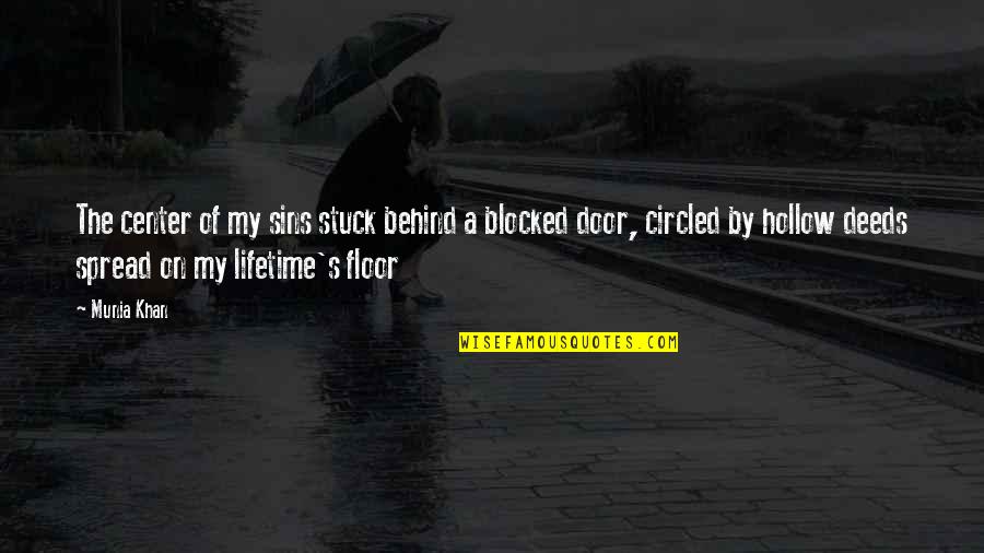 Dark's Quotes By Munia Khan: The center of my sins stuck behind a Dark's Quotes By Munia Khan: The center of my sins stuck behind a