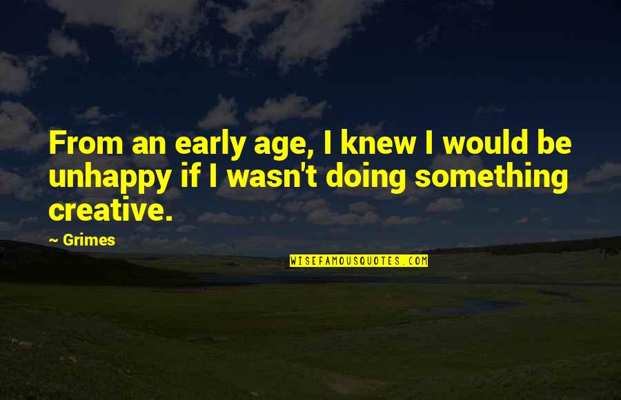 Darkscape Private Quotes By Grimes: From an early age, I knew I would