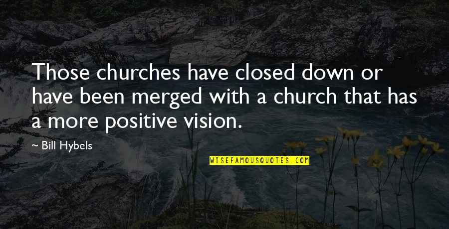 Darksiders 2 Archon Quotes By Bill Hybels: Those churches have closed down or have been Darksiders 2 Archon Quotes By Bill Hybels: Those churches have closed down or have been
