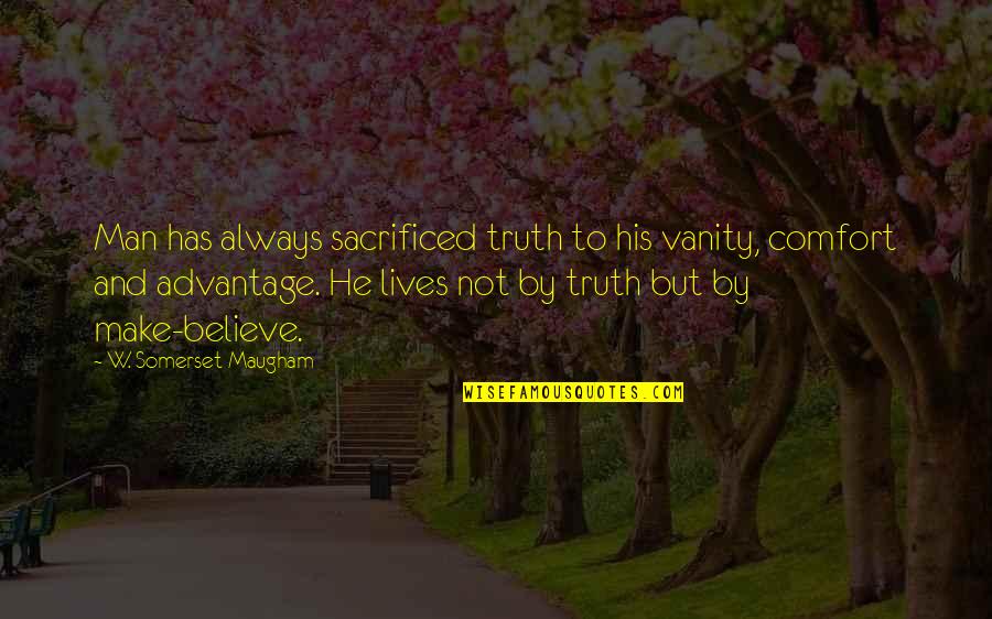 Darla Quotes By W. Somerset Maugham: Man has always sacrificed truth to his vanity,