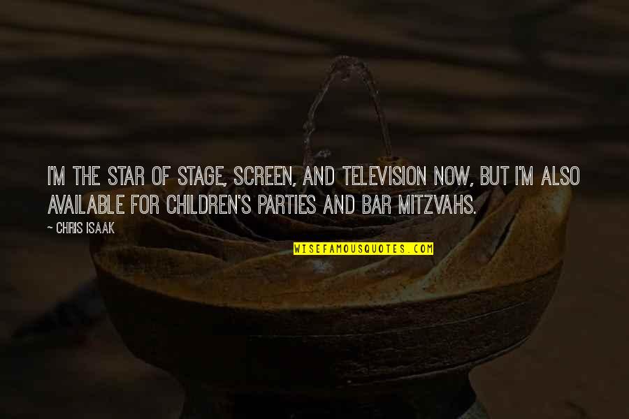 Darme Conjugation Quotes By Chris Isaak: I'm the star of stage, screen, and television Darme Conjugation Quotes By Chris Isaak: I'm the star of stage, screen, and television