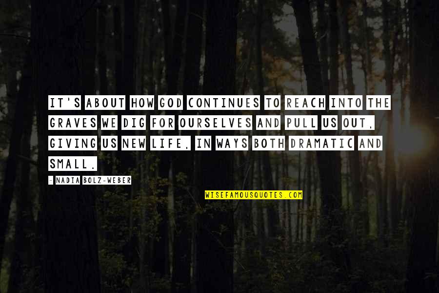 Darmok Tng Episode Quotes By Nadia Bolz-Weber: It's about how God continues to reach into Darmok Tng Episode Quotes By Nadia Bolz-Weber: It's about how God continues to reach into