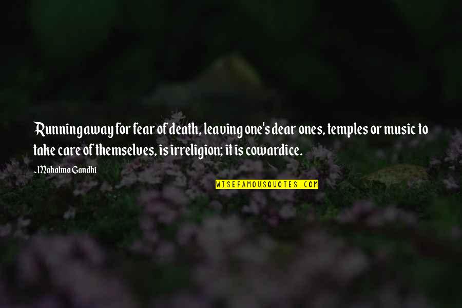 Darmonderzoek Quotes By Mahatma Gandhi: Running away for fear of death, leaving one's