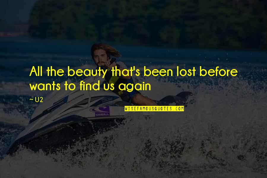 Darnand De Franse Quotes By U2: All the beauty that's been lost before wants