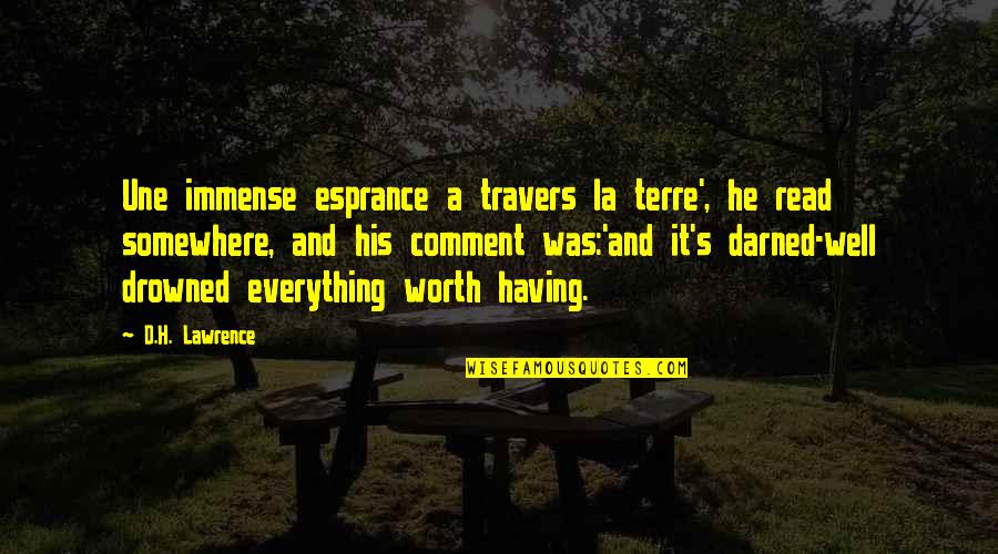 Darned Quotes By D.H. Lawrence: Une immense esprance a travers la terre', he