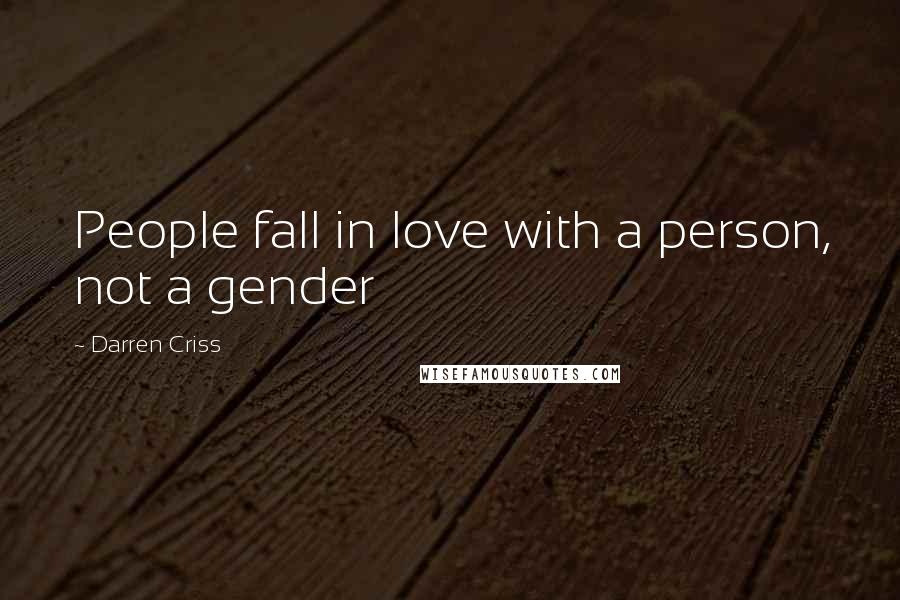 Darren Criss quotes: People fall in love with a person, not a gender