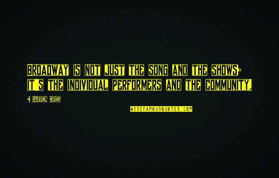 Darren Criss Quotes By Darren Criss: Broadway is not just the song and the