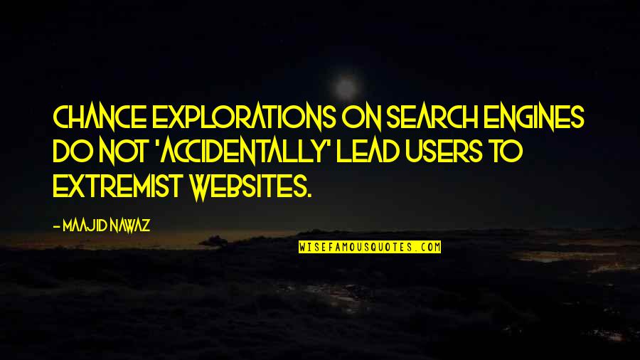 Darrenkamps Mount Quotes By Maajid Nawaz: Chance explorations on search engines do not 'accidentally'